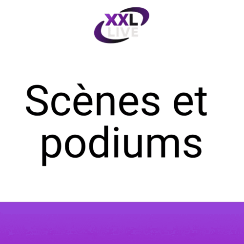 Scènes et podiums